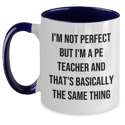 Funny PE Teacher Gifts from Friends for Dad's Unique Two - Tone Coffee Mug 'I'm Not Perfect' - The Buy Boom