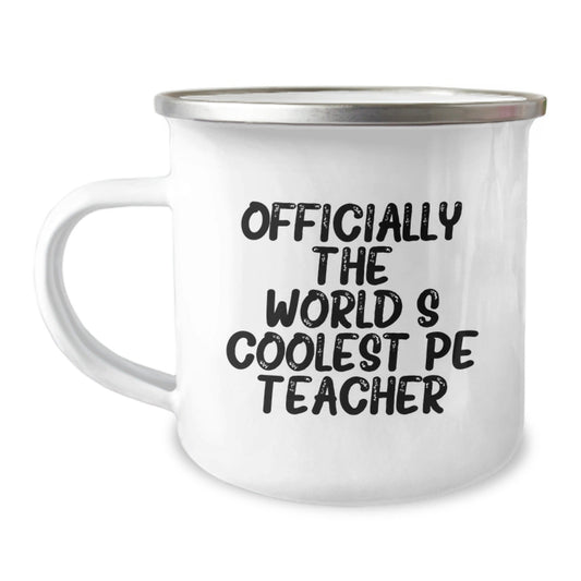 Funny PE Teacher Gifts from Friends - Officially The World's Coolest, Christmas Unique Gifts for PE Teachers, Camping Mug for Men - The Buy Boom