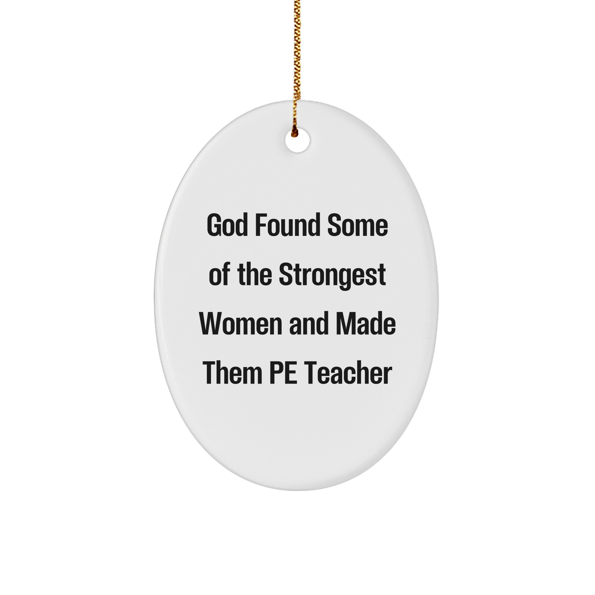 Funny PE Teacher Gifts from Friends - Oval Ornament for PE Teacher's Christmas Unique Gifts - The Buy Boom