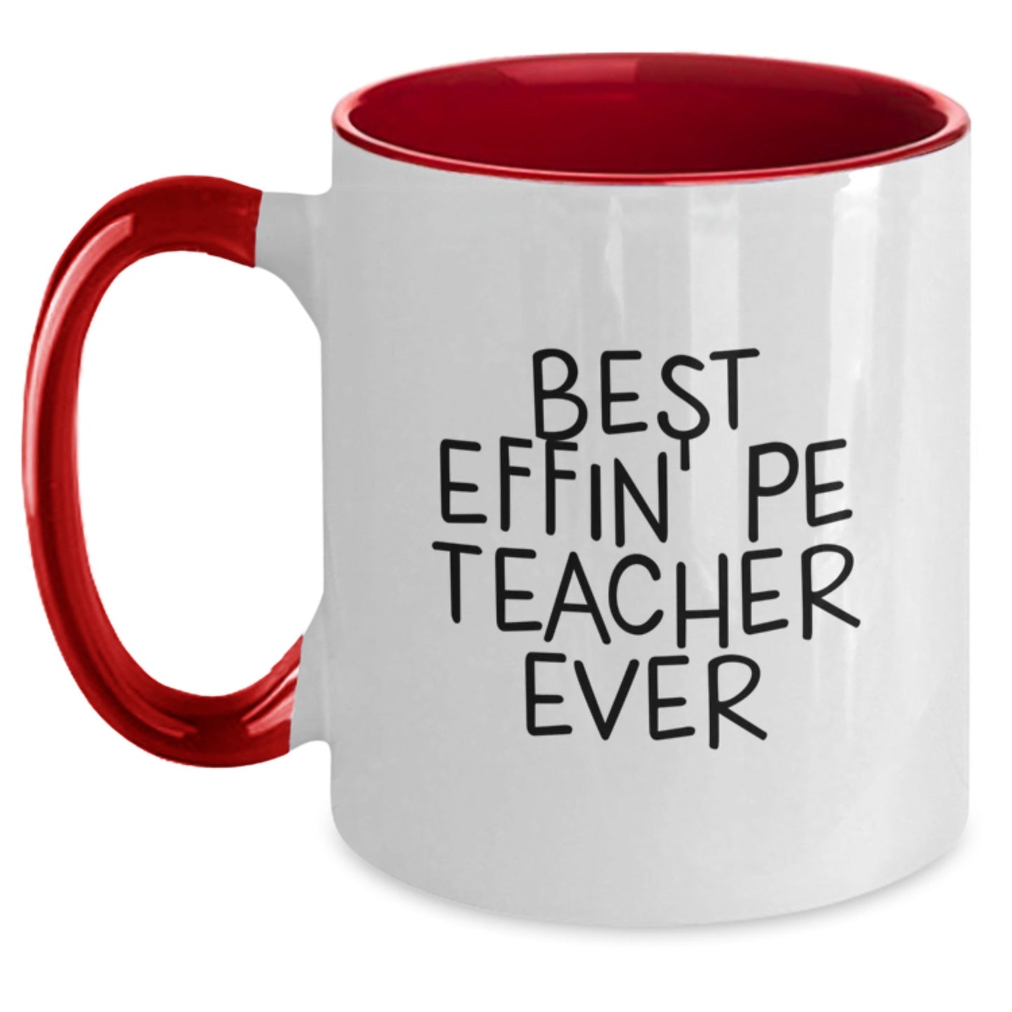 Funny PE Teacher Gifts from Men to Men - Best Effin' Pe Teacher Ever Two Tone Coffee Mug - Christmas Unique Presents for PE Teachers - Ceramic 11oz Mug - The Buy Boom