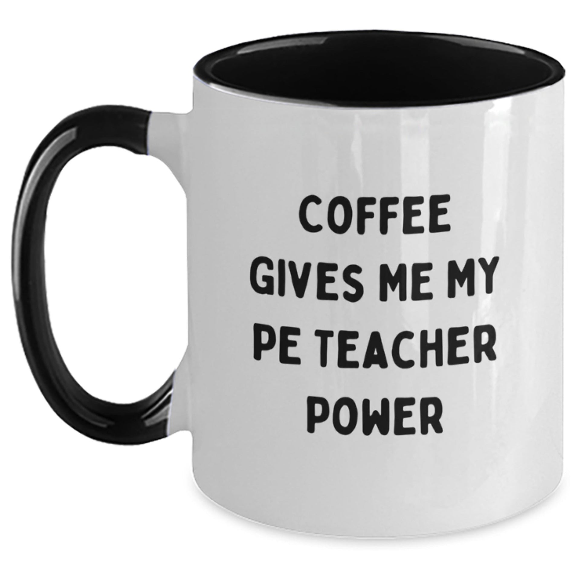 Funny PE Teacher Gifts from Men to PE Teacher: Coffee Gives Me My PE Teacher Power Birthday Unique Mugs - The Buy Boom