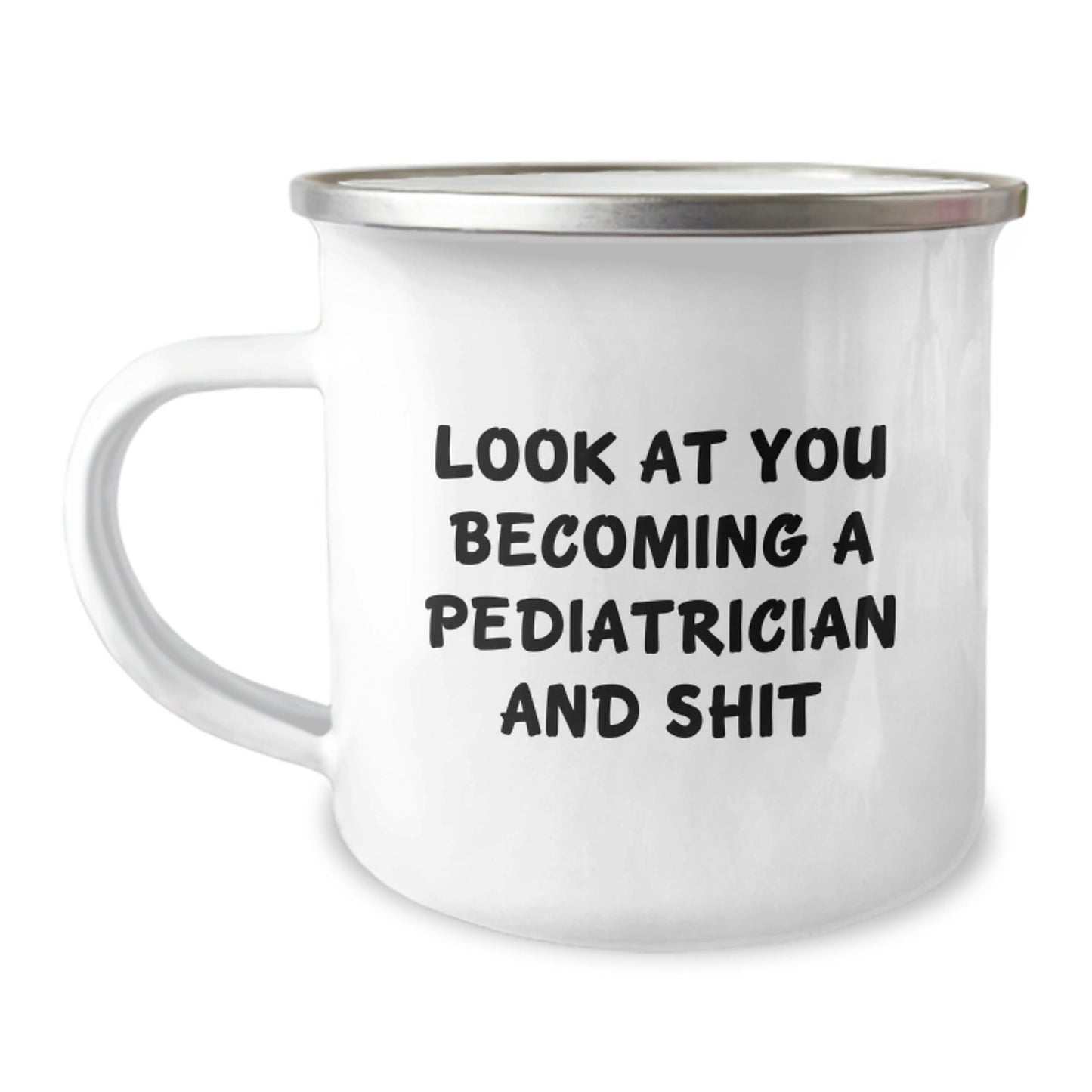 Funny Pediatrician Birthday Unique Gifts from Friends, Unique Camping Mug for Men, Christmas Humor for Pediatrician Lovers - 'Look At You Becoming A Pediatrician' - The Buy Boom