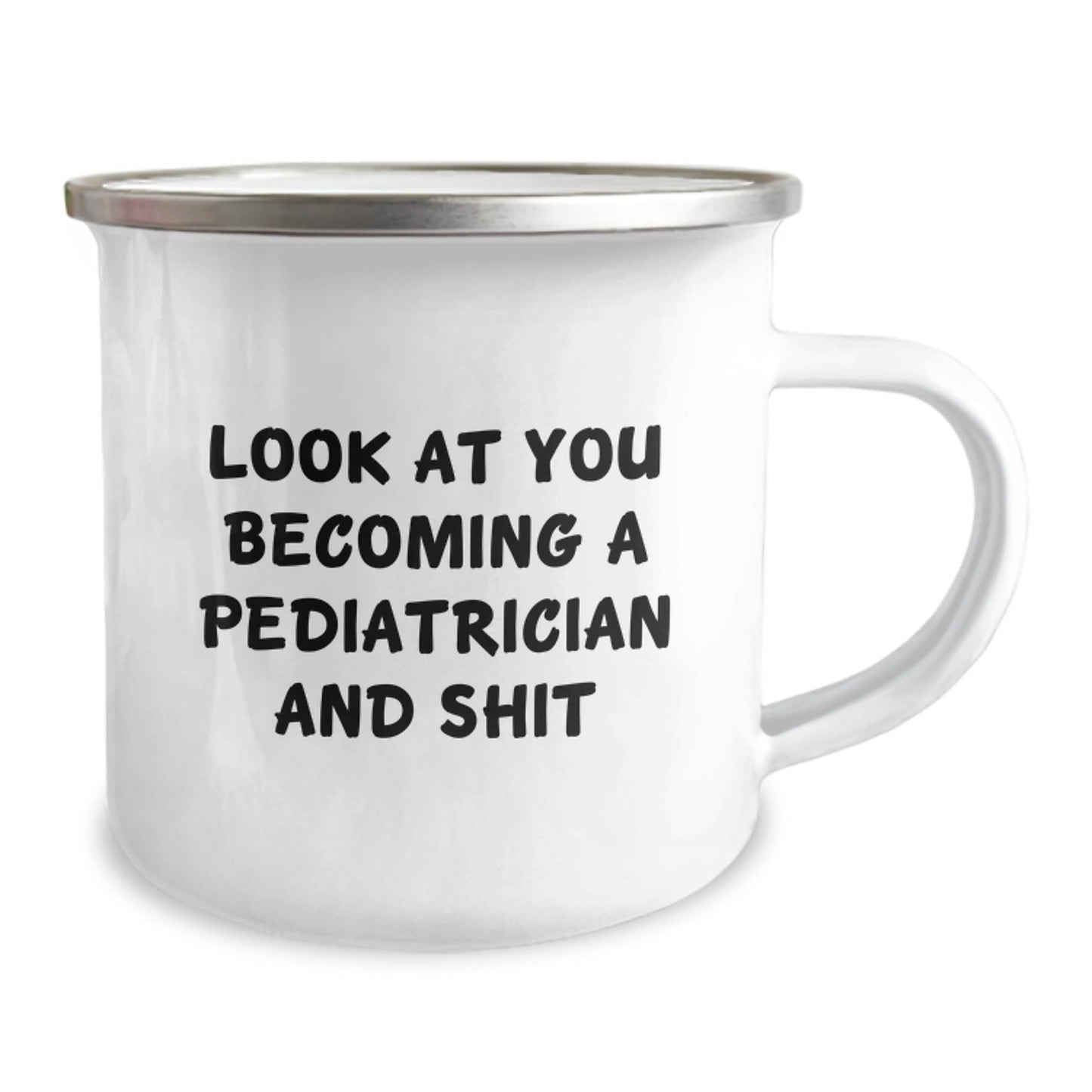 Funny Pediatrician Birthday Unique Gifts from Friends, Unique Camping Mug for Men, Christmas Humor for Pediatrician Lovers - 'Look At You Becoming A Pediatrician' - The Buy Boom