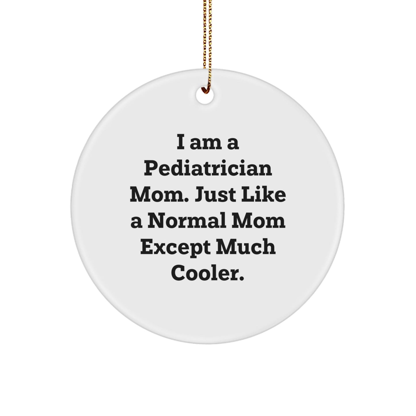 Funny Pediatrician Gifts for Christmas Unique Circle Ornaments from Friends - The Buy Boom