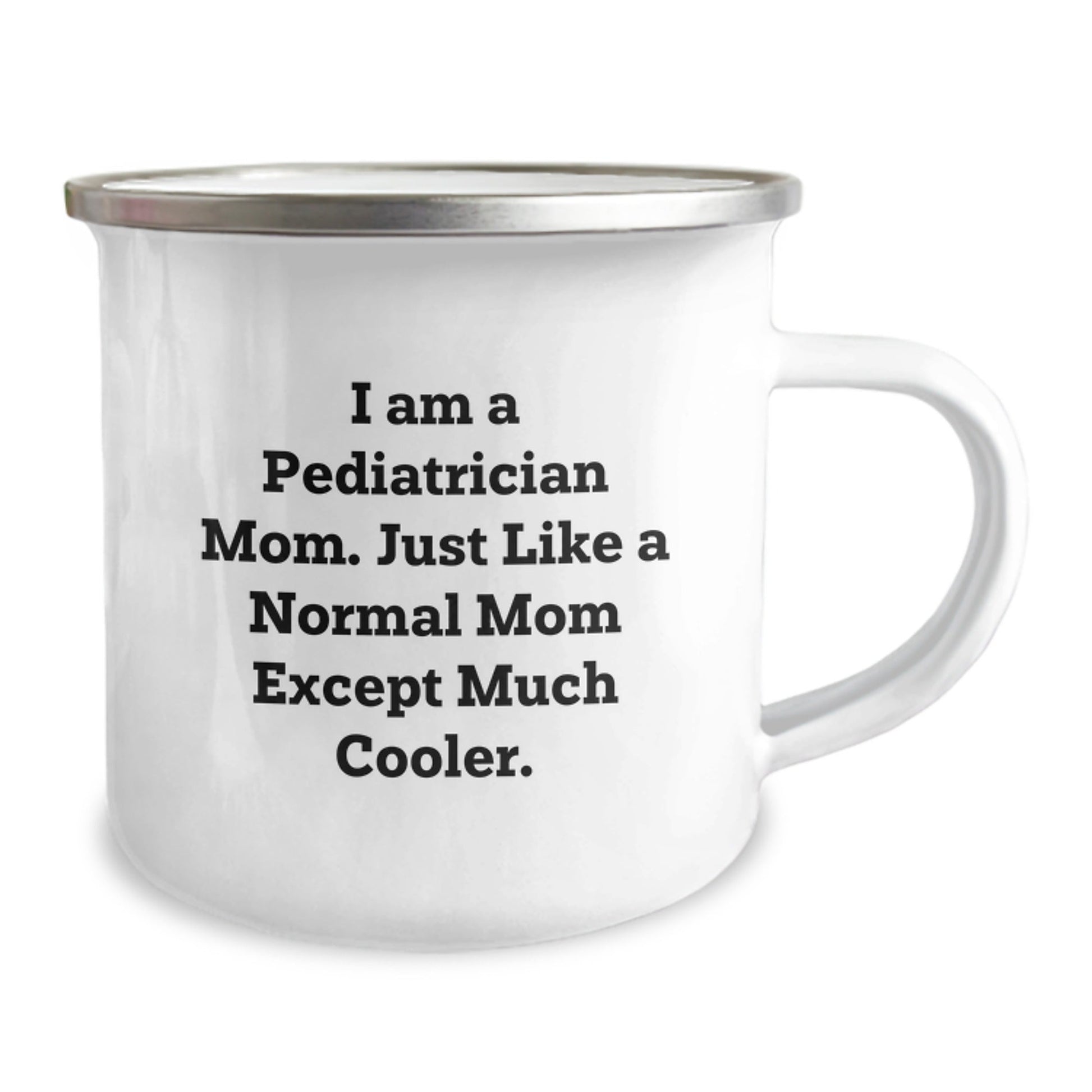 Funny Pediatrician Mom Gifts for Christmas Camping Mug, Gifts from Mom to Pediatrician Friend, Unique Camping Mug - The Buy Boom