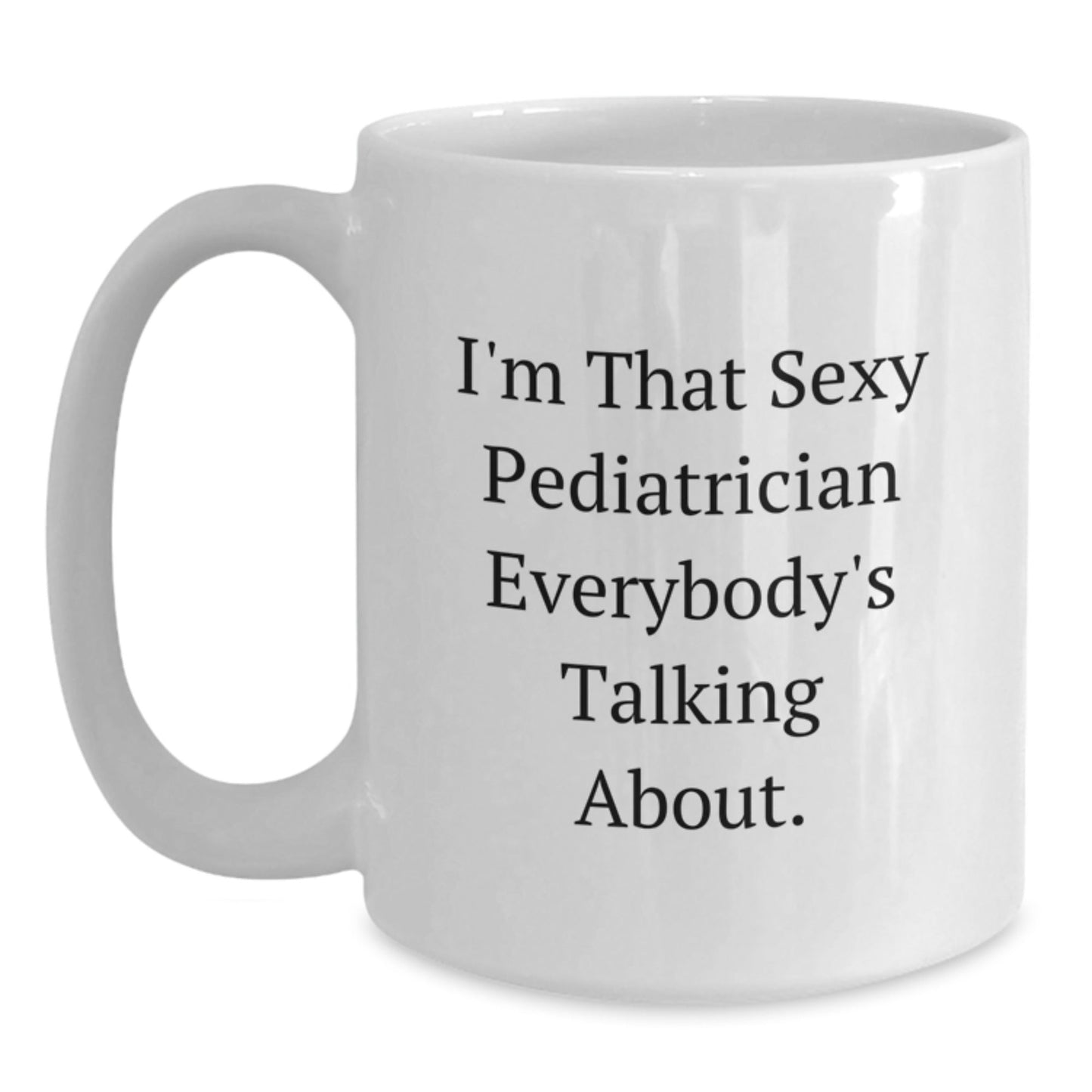 Funny Pediatrician White Coffee Mug Gifts from Friends to Pediatrician Doctors on Christmas Unique Occasions - The Buy Boom