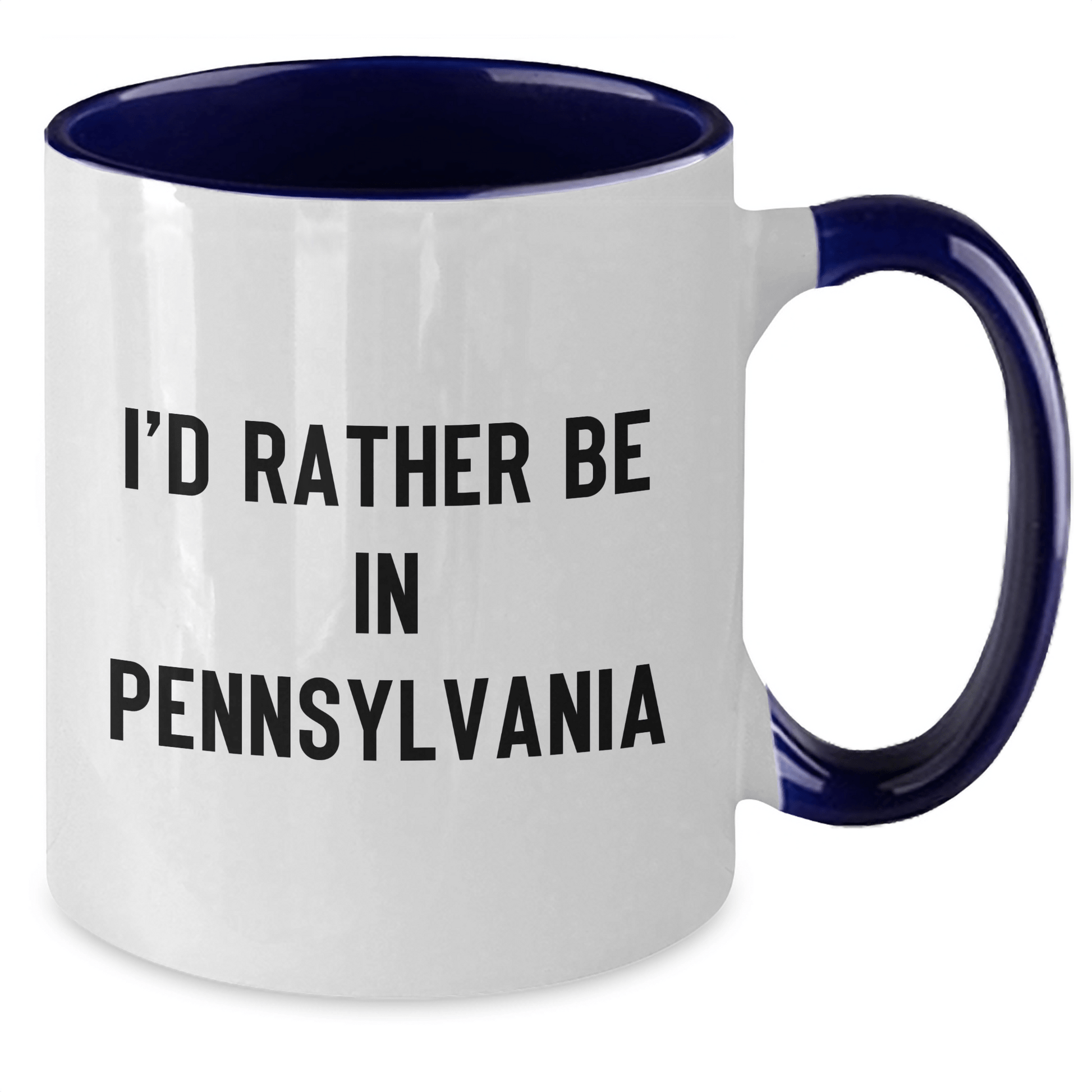 Funny Pennsylvania Gifts I'd Rather Be In Pennsylvania Two Tone Coffee Mug for Men and Women from Friends and Family - The Buy Boom