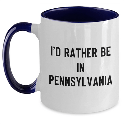 Funny Pennsylvania Gifts I'd Rather Be In Pennsylvania Two Tone Coffee Mug for Men and Women from Friends and Family - The Buy Boom
