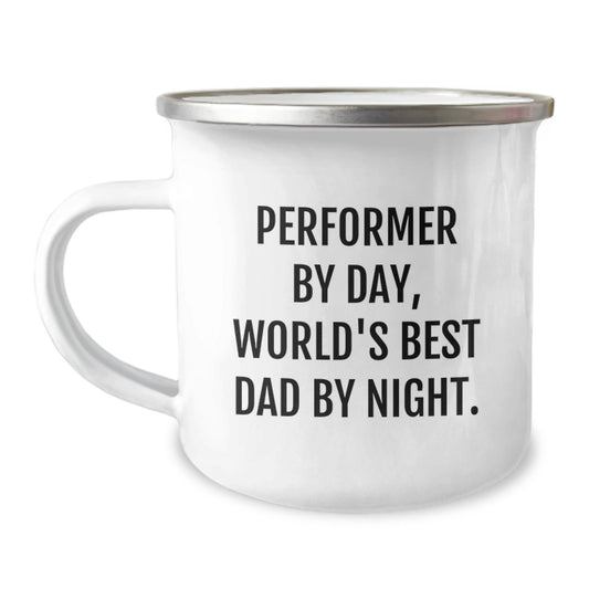 Funny Performer Gifts, Camping Mug for Birthday, 'Performer By Day, World's Best Dad By Night.' - Gifts from Men, Gifts for Performers - The Buy Boom