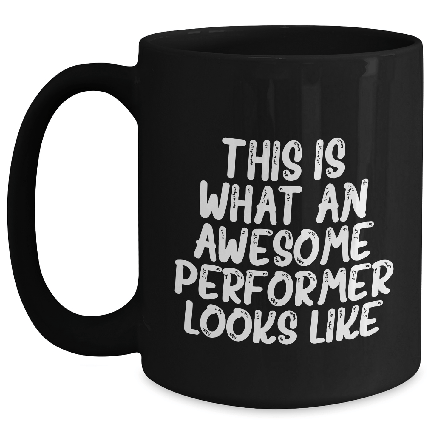 Funny Performer Gifts for Him, Black Coffee Mug with 'This Is What An Awesome Performer Looks Like' Quote, Gifts from Friends to Father's Day - The Buy Boom