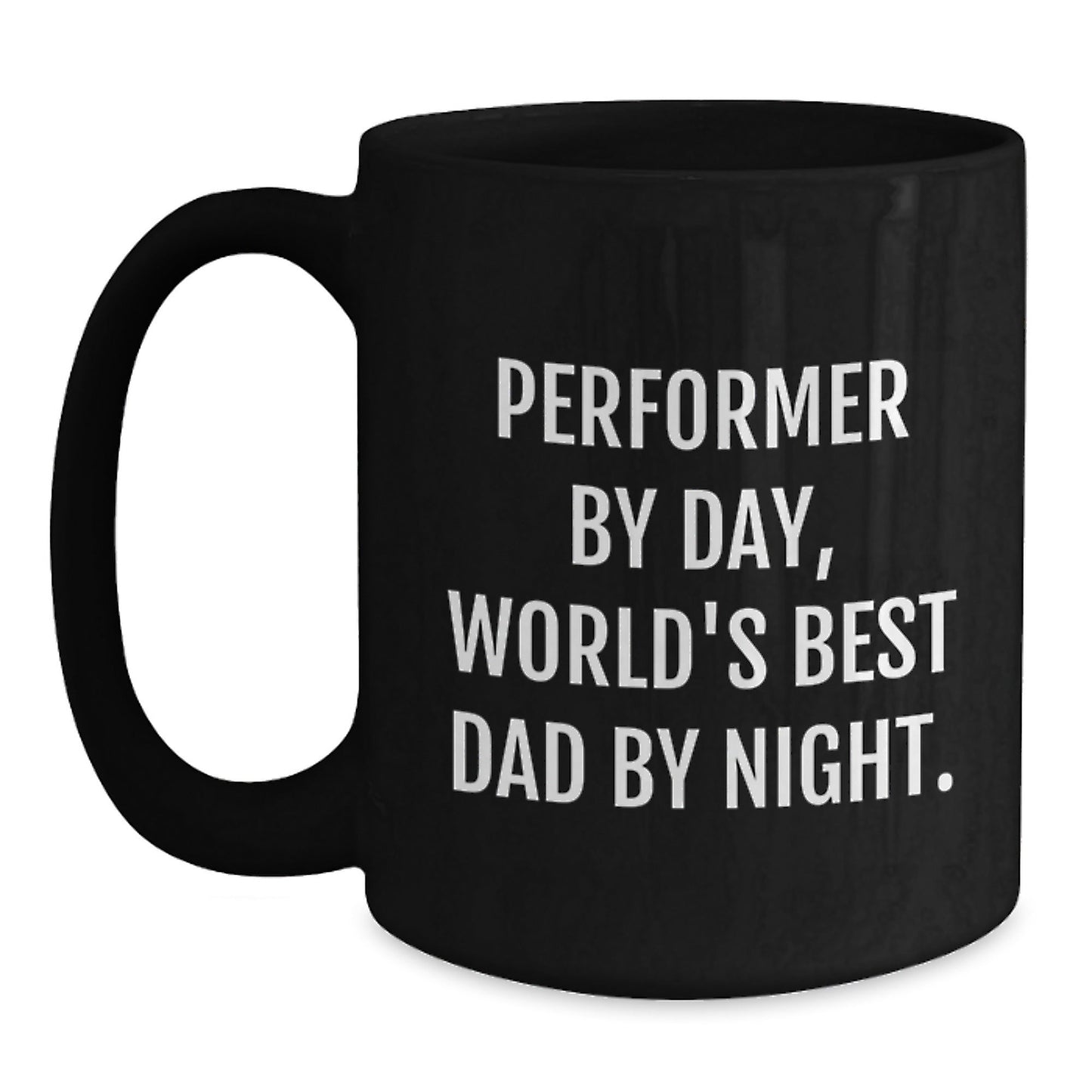 Funny Performer Gifts for Him, Performed By Day, World's Best Dad By Night Black Coffee Mug, Birthday Unique Gifts from Dad, for the Best Performer in Life - The Buy Boom