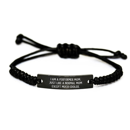 Funny Performer Gifts for Men, Funny Rope Bracelet Christmas Unique Presents, 'I Am A Performer Mom' Funny Quote Engraved Black Stainless Steel Interlaced Rope Adjustable - The Buy Boom