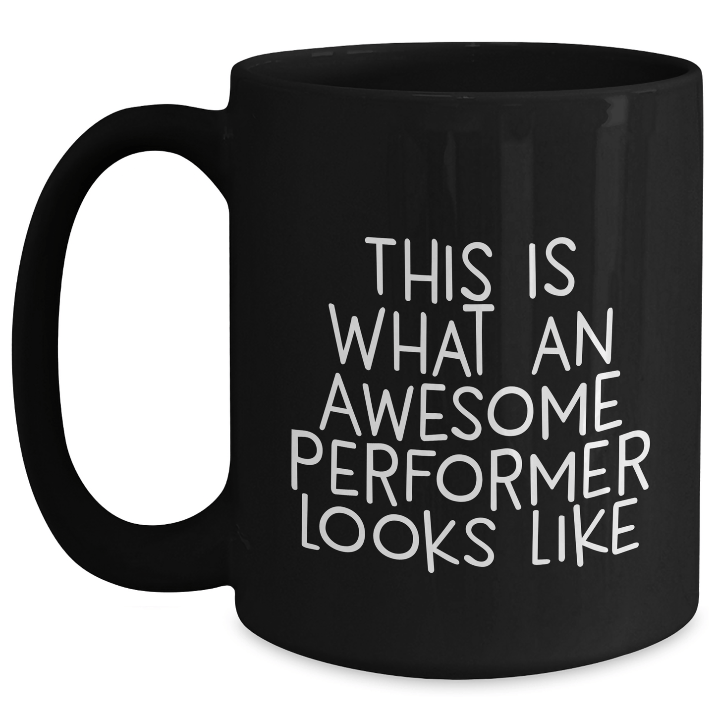 Funny Performer Gifts from Friends for Father's Day Unique Gifts, Black Coffee Mug with Quote 'This Is What An Awesome Performer Looks Like' - The Buy Boom