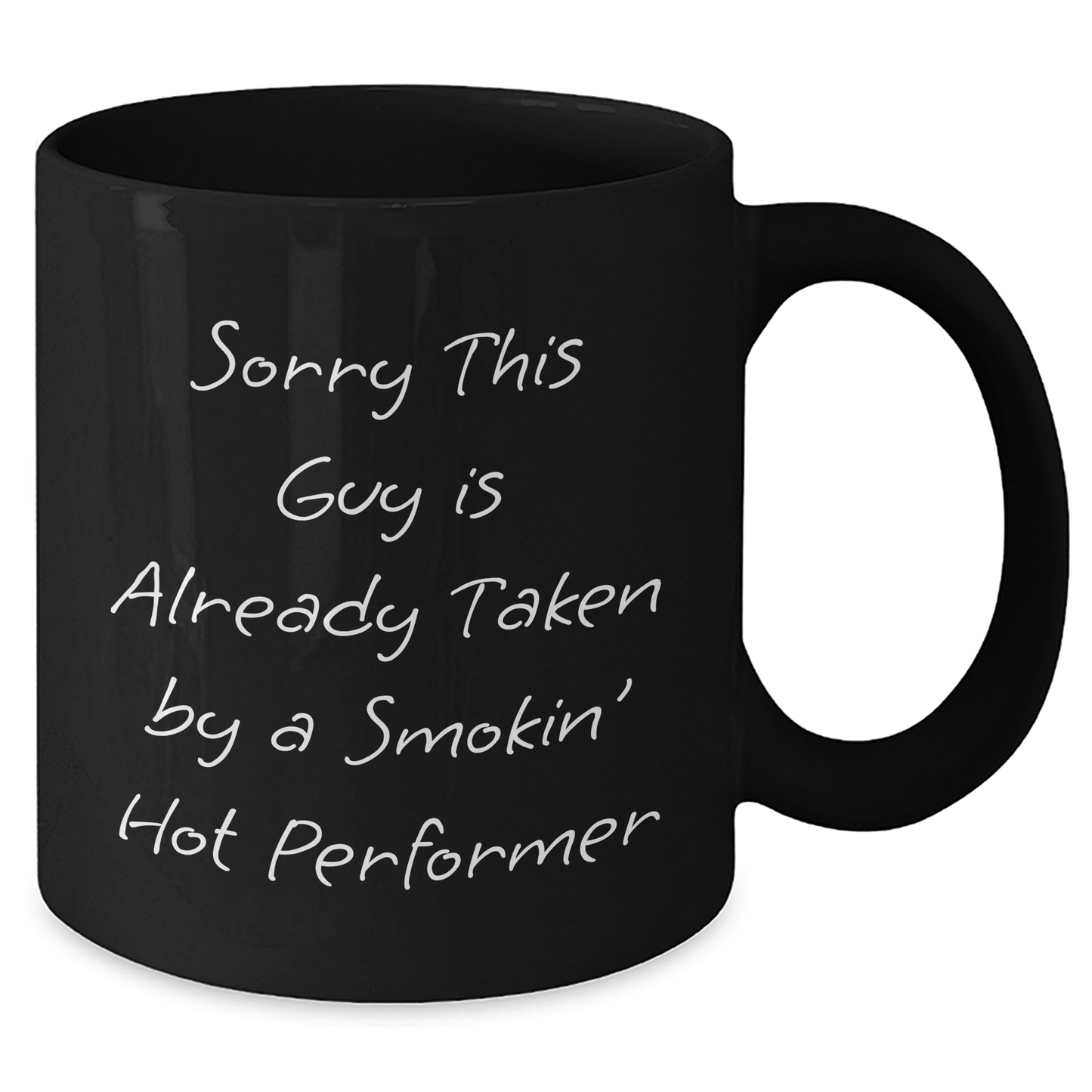 Funny Performer Gifts from Friends to Family - Sorry This Guy Is Already Taken by a Smokin' Hot Performer Black Coffee Mug for Father's Day - The Buy Boom