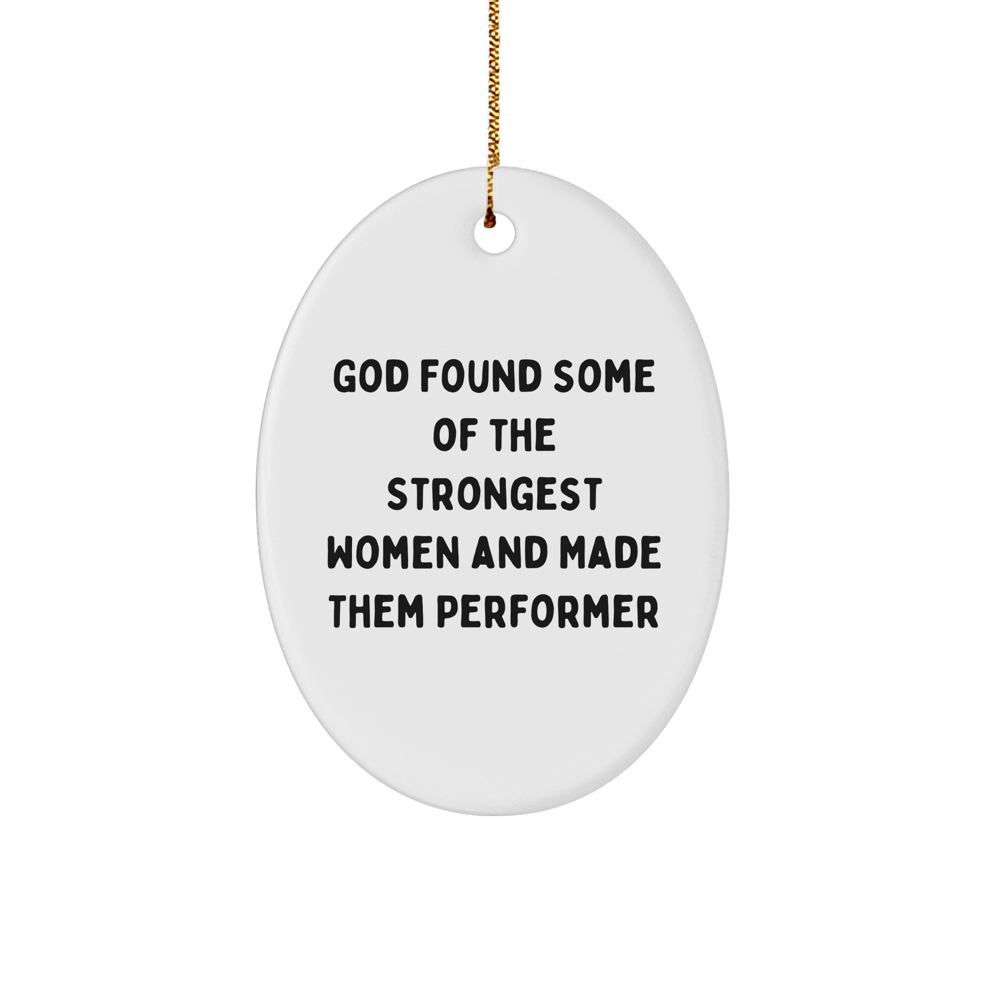 Funny Performer Gifts from God - Oval Ornament for Men, Women, Friends, Coworkers, Family - Inspirational Quote Christmas Decor - The Buy Boom