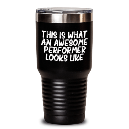 Funny Performer Gifts from Men - This Is What An Awesome Performer Looks Like Tumbler for Father's Day Unique Gifts - The Buy Boom