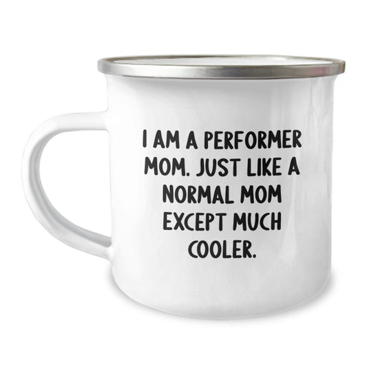 Funny Performer Mom Camping Mug Gifts for Performer Mom - Unique Christmas Unique Gifts from Mom to Performer Daughter - The Buy Boom