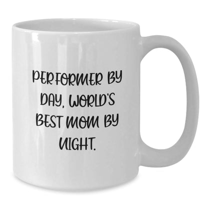 Funny Performer Mom Gifts for Her, 'Performer By Day, World's Best Mom By Night' White Coffee Mug for Graduation - The Buy Boom