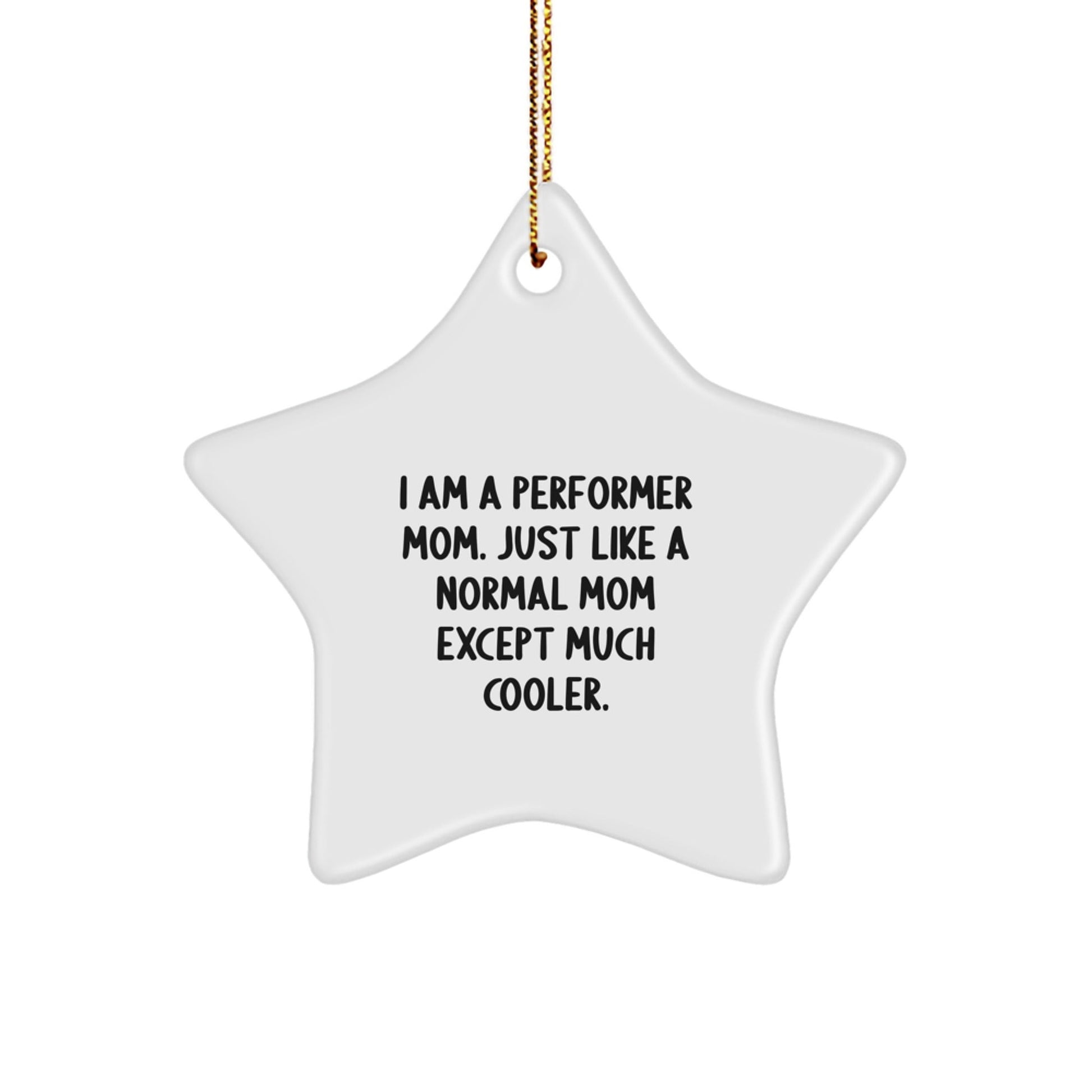 Funny Performer Mom Star Ornament Gifts from Men for Women Friends Family Christmas Unique Decorations - The Buy Boom