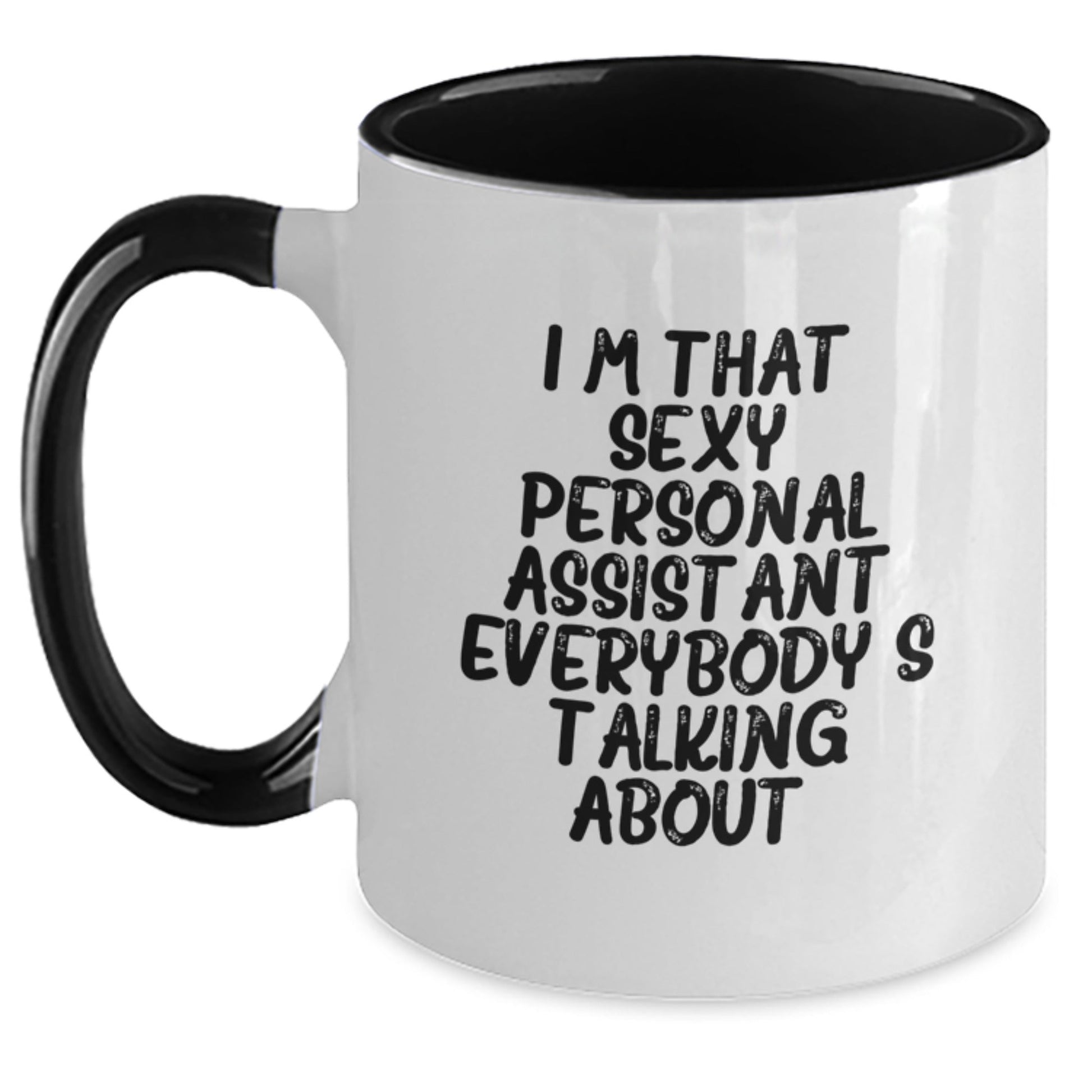 Funny Personal Assistant Gifts for Men - Two Tone Coffee Mug, Black and White, Gifts from Friends - I'm That Sexy Personal Assistant Everybody's Talking About, Perfect Christmas Unique Gifts - The Buy Boom