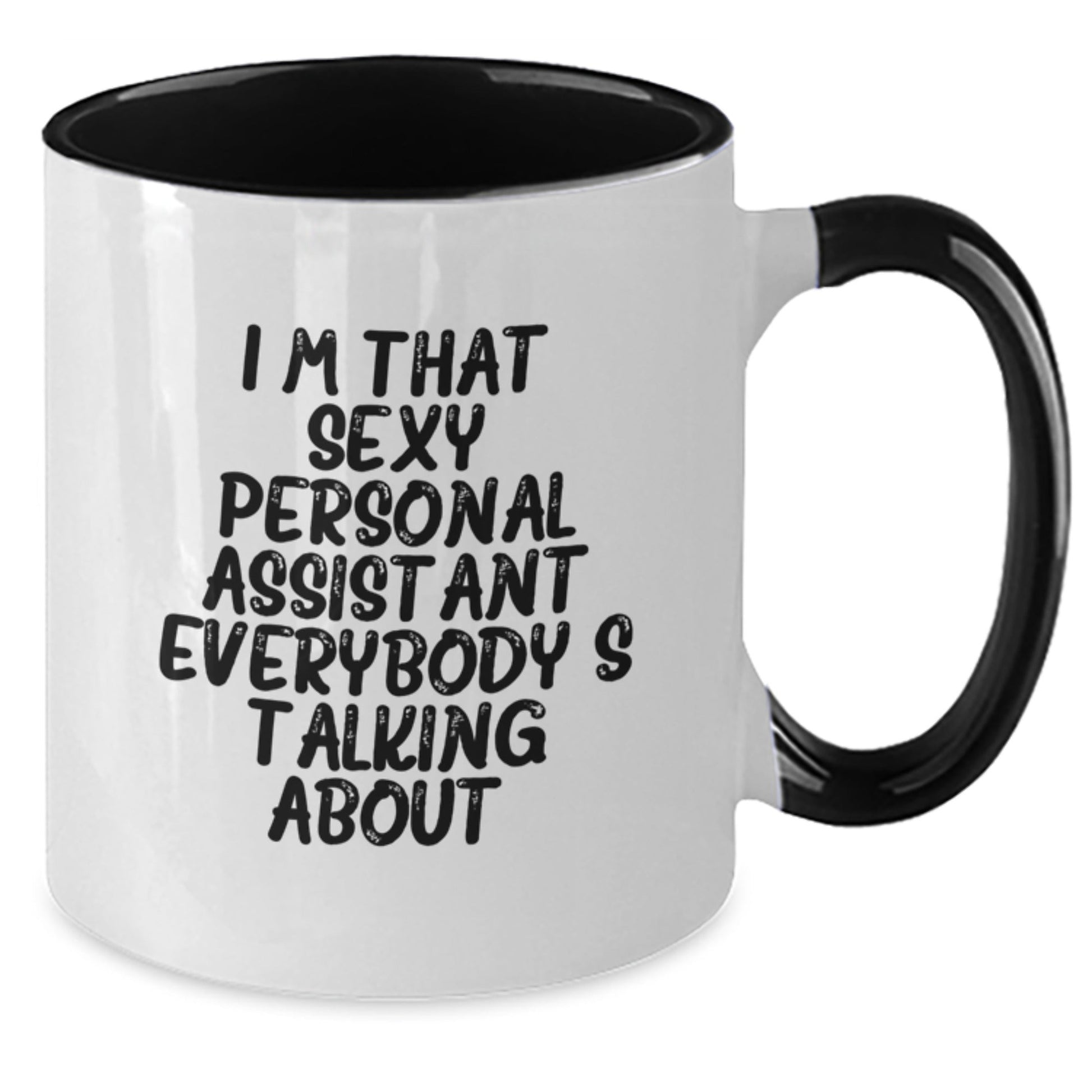 Funny Personal Assistant Gifts for Men - Two Tone Coffee Mug, Black and White, Gifts from Friends - I'm That Sexy Personal Assistant Everybody's Talking About, Perfect Christmas Unique Gifts - The Buy Boom