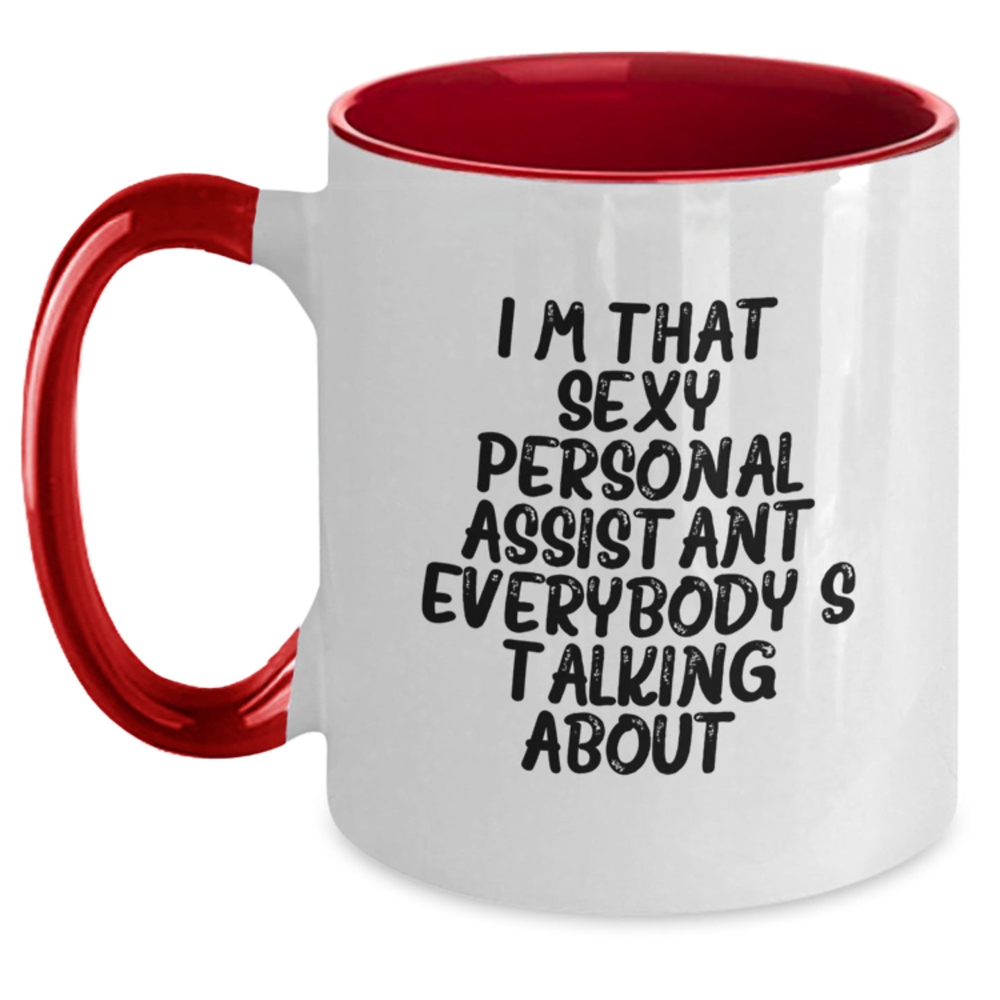 Funny Personal Assistant Gifts for Men - Two Tone Coffee Mug, Black and White, Gifts from Friends - I'm That Sexy Personal Assistant Everybody's Talking About, Perfect Christmas Unique Gifts - The Buy Boom