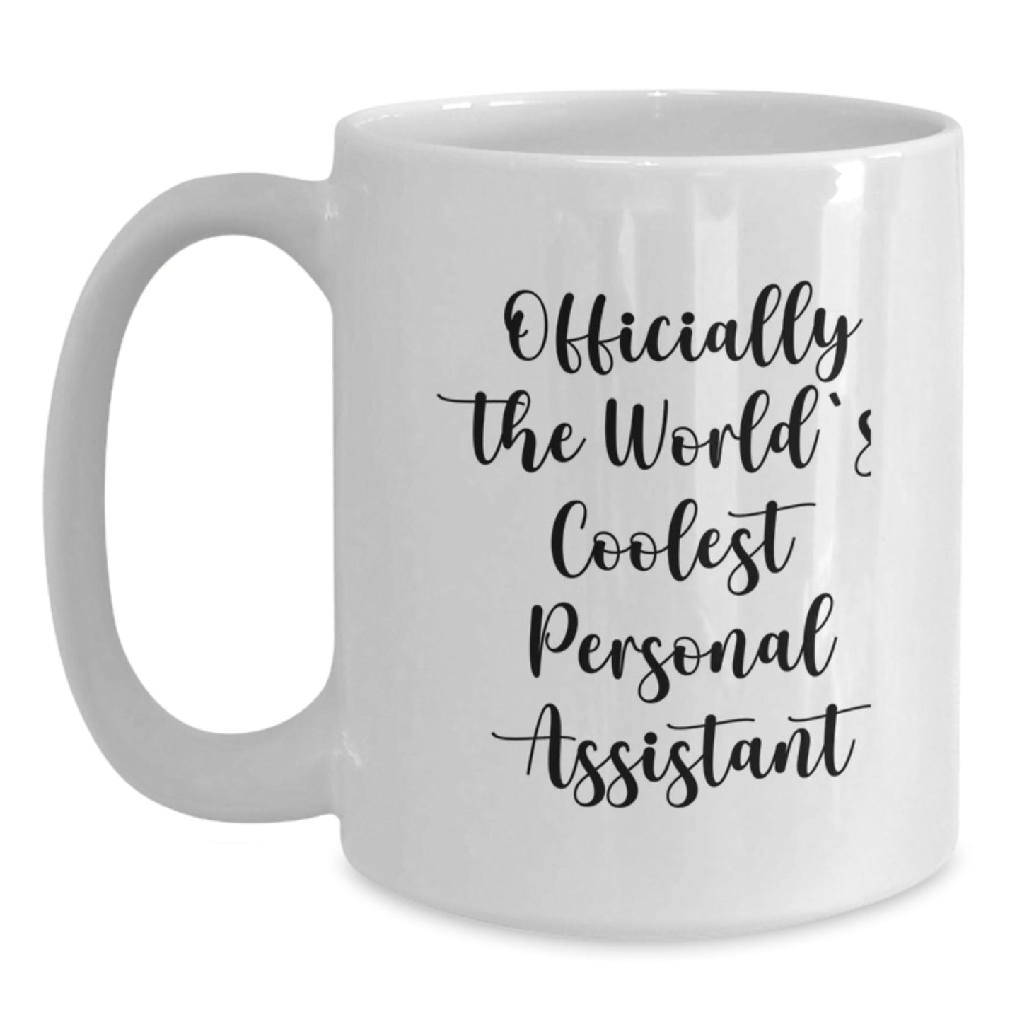 Funny Personal Assistant Gifts for Men, Women, Friends from Gifts from Family - Officially The World's Coolest Personal Assistant White Coffee Mug 11oz or 15oz - The Buy Boom