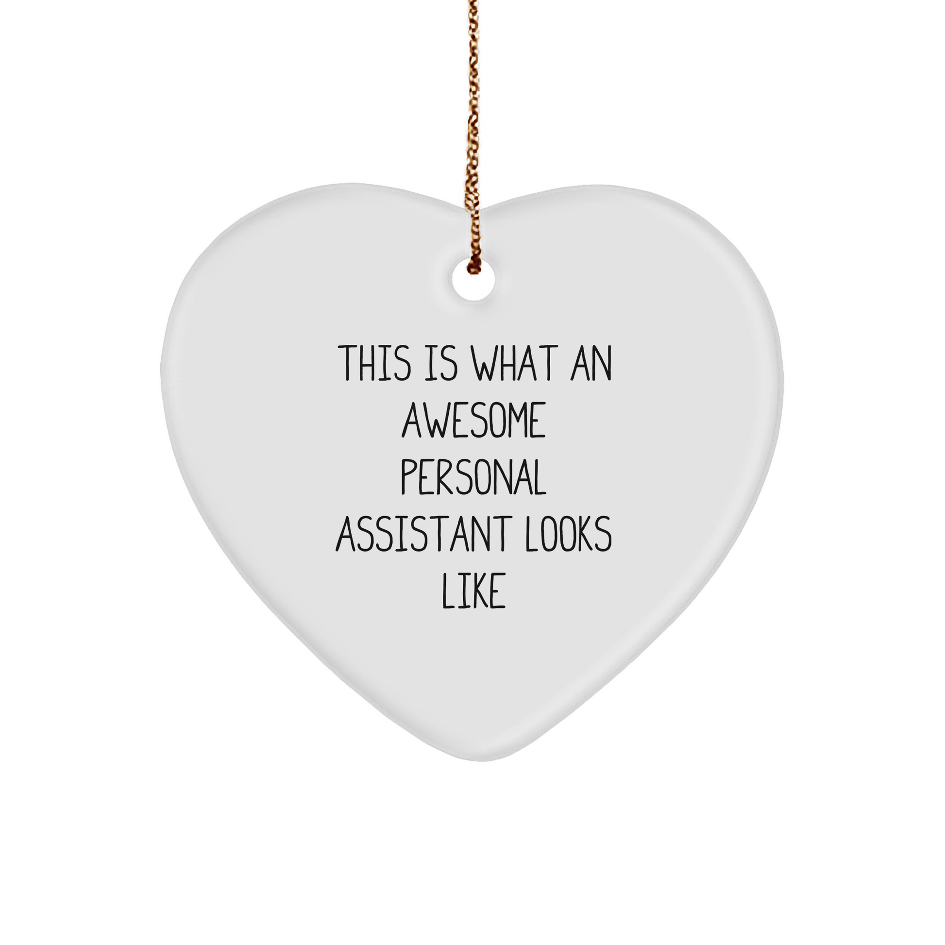 Funny Personal Assistant Gifts from Friends, Women, or Family - This Is What an Awesome Heart Ornament Looks Like for Christmas - The Buy Boom