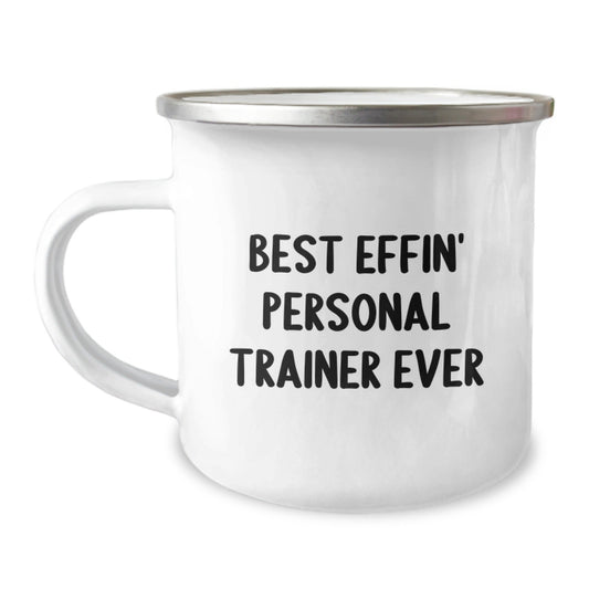 Funny Personal Trainer Gifts from Friends to Family Camping Mug Best Effin' Personal Trainer Ever Christmas Unique Gift - The Buy Boom