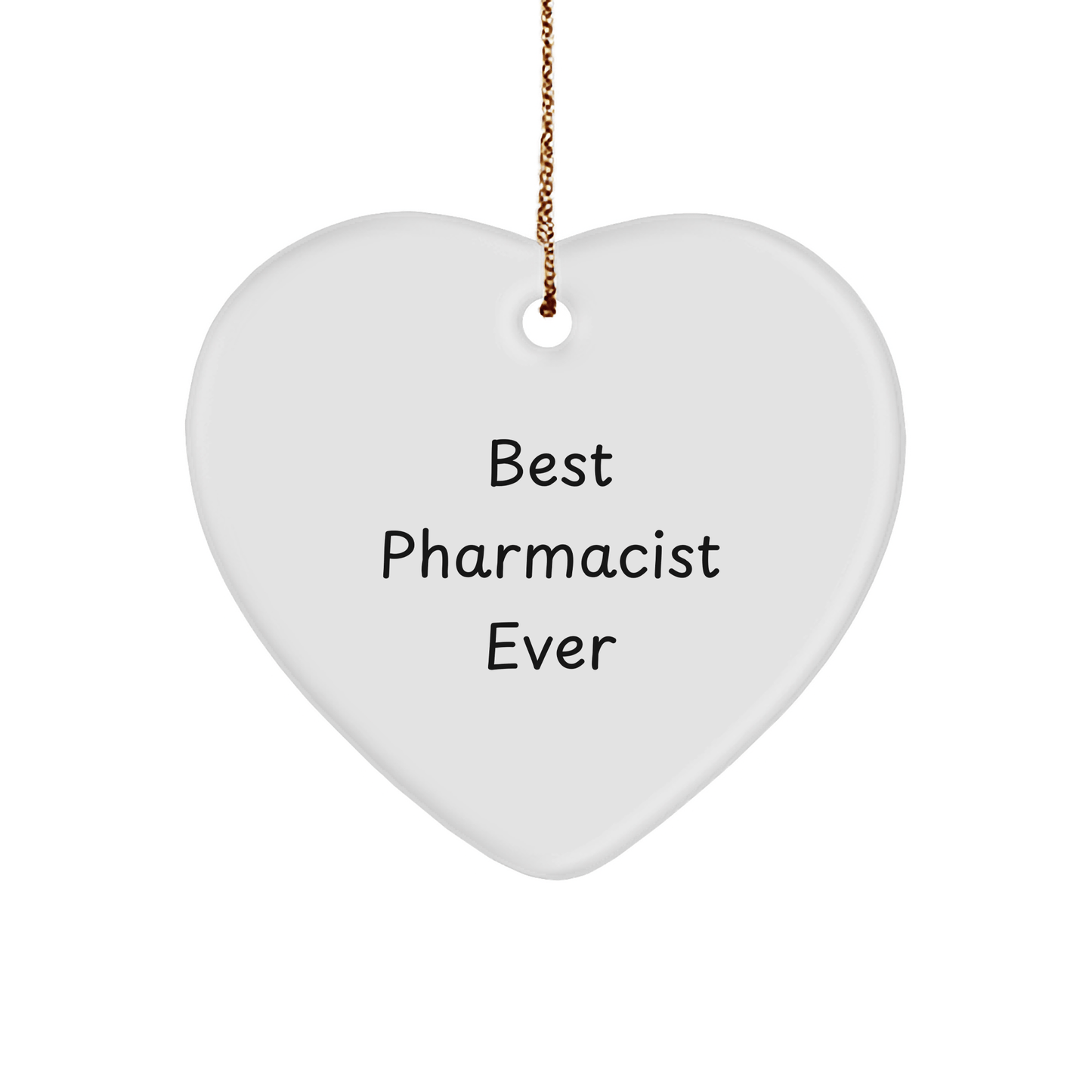 Funny Pharmacist Gift – Best Pharmacist Ever Heart Ornament - The Buy Boom