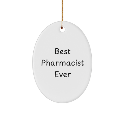 Funny Pharmacist Gift - Best Pharmacist Ever Oval Christmas Ornament - The Buy Boom