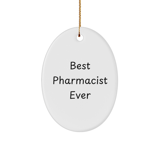 Funny Pharmacist Gift - Best Pharmacist Ever Oval Christmas Ornament - The Buy Boom