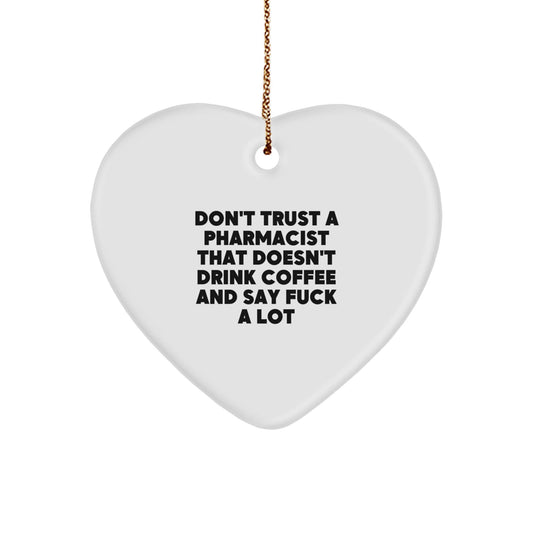 Funny Pharmacist Gift Ideas - Unique Heart Ornament for Christmas - Don't Trust a Pharmacist Without Coffee, - The Buy Boom