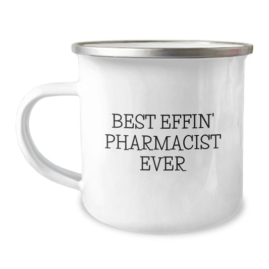 Funny Pharmacist Gifts - Camping Mug for Best Effin' Pharmacist Ever - Gifts from Family for Christmas Unique Gifts - The Buy Boom