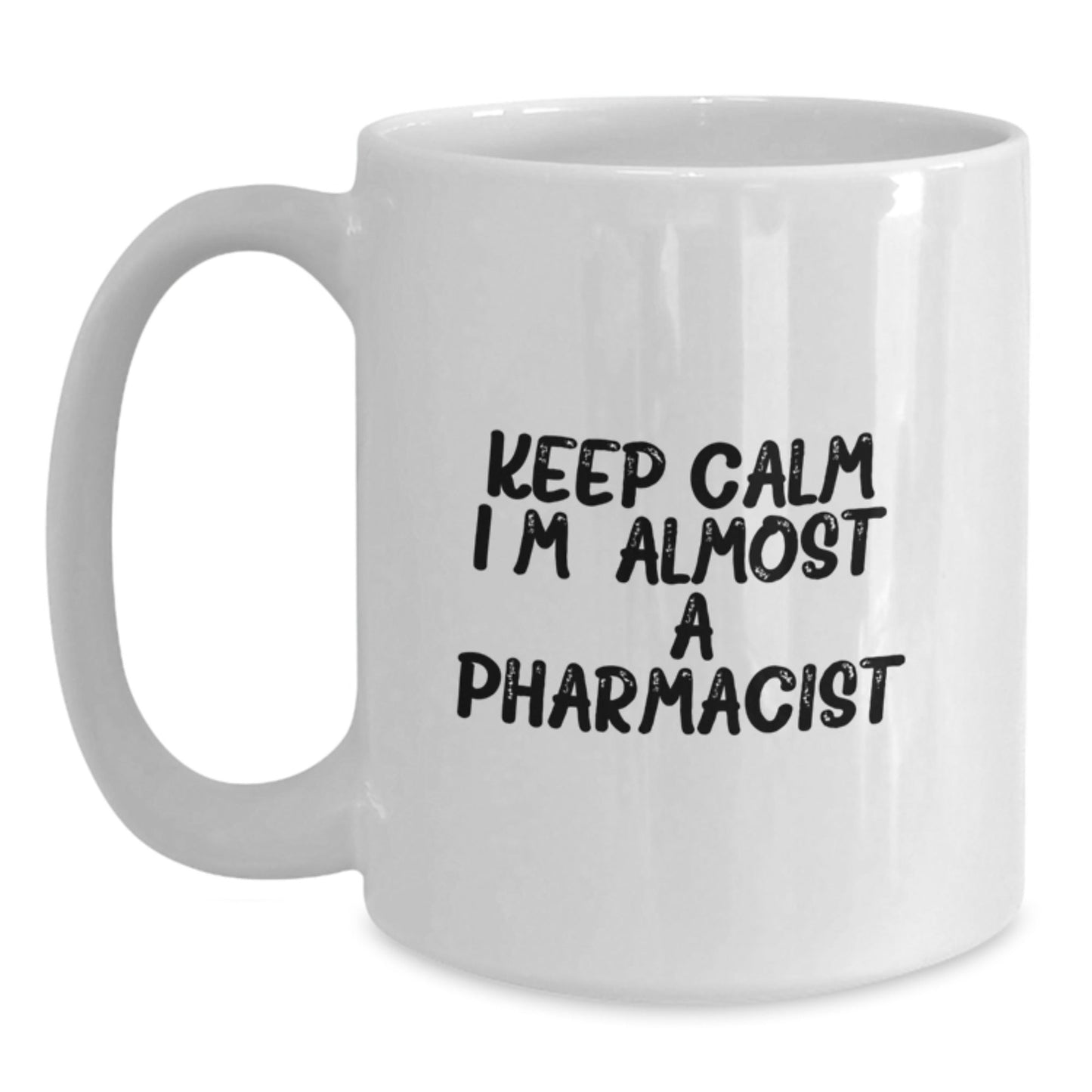 Funny Pharmacist Gifts for Christmas - White Coffee Mug - 'Keep Calm, I'm (almost) A Pharmacist.' - Gifts from Friends to Family - The Buy Boom