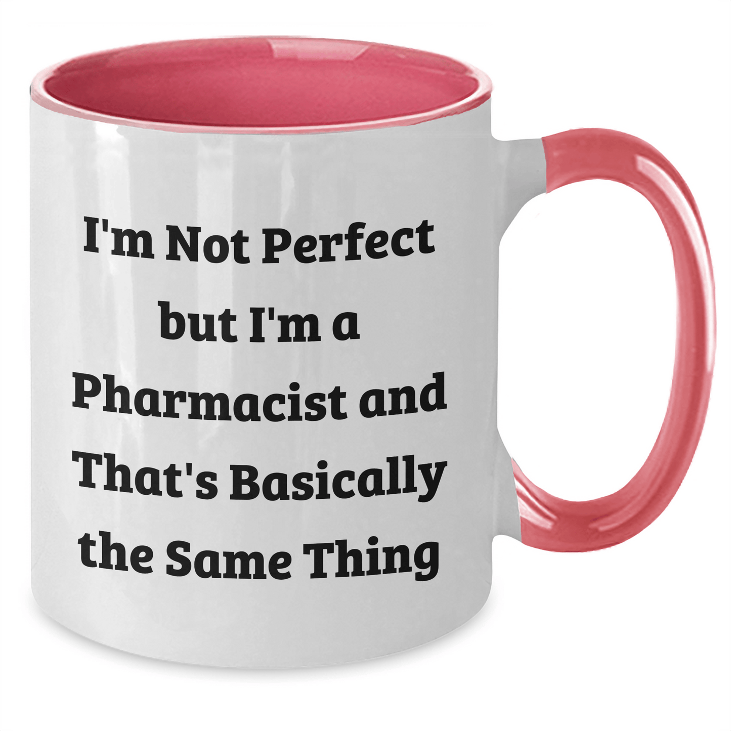 Funny Pharmacist Gifts for Him - I'm Not Perfect Quote Two Tone Coffee Mug, Gifts from Family for Father's Day - The Buy Boom