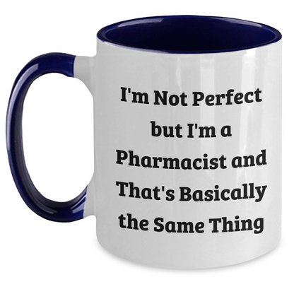 Funny Pharmacist Gifts for Him - I'm Not Perfect Quote Two Tone Coffee Mug, Gifts from Family for Father's Day - The Buy Boom