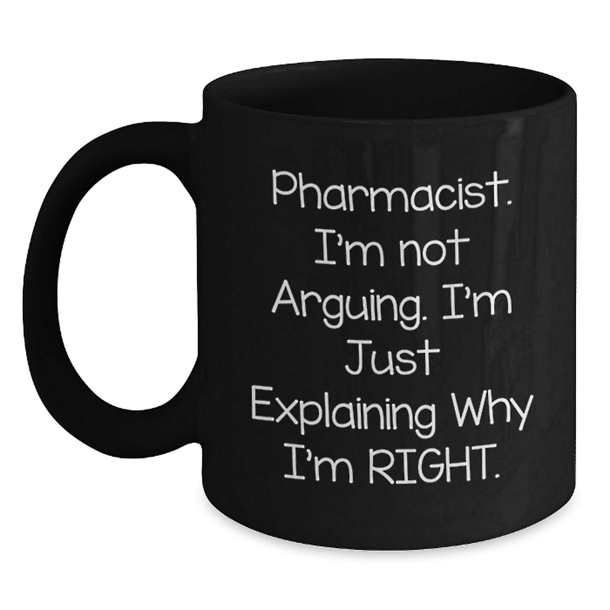 Funny Pharmacist Gifts for Men from Friends - Christmas Unique Mugs for Pharmacist Coworkers with I'm Not Arguing I'm Just Explaining Why I'm Right Black Coffee Mug - The Buy Boom
