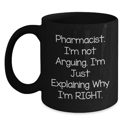 Funny Pharmacist Gifts for Men from Friends - Christmas Unique Mugs for Pharmacist Coworkers with I'm Not Arguing I'm Just Explaining Why I'm Right Black Coffee Mug - The Buy Boom