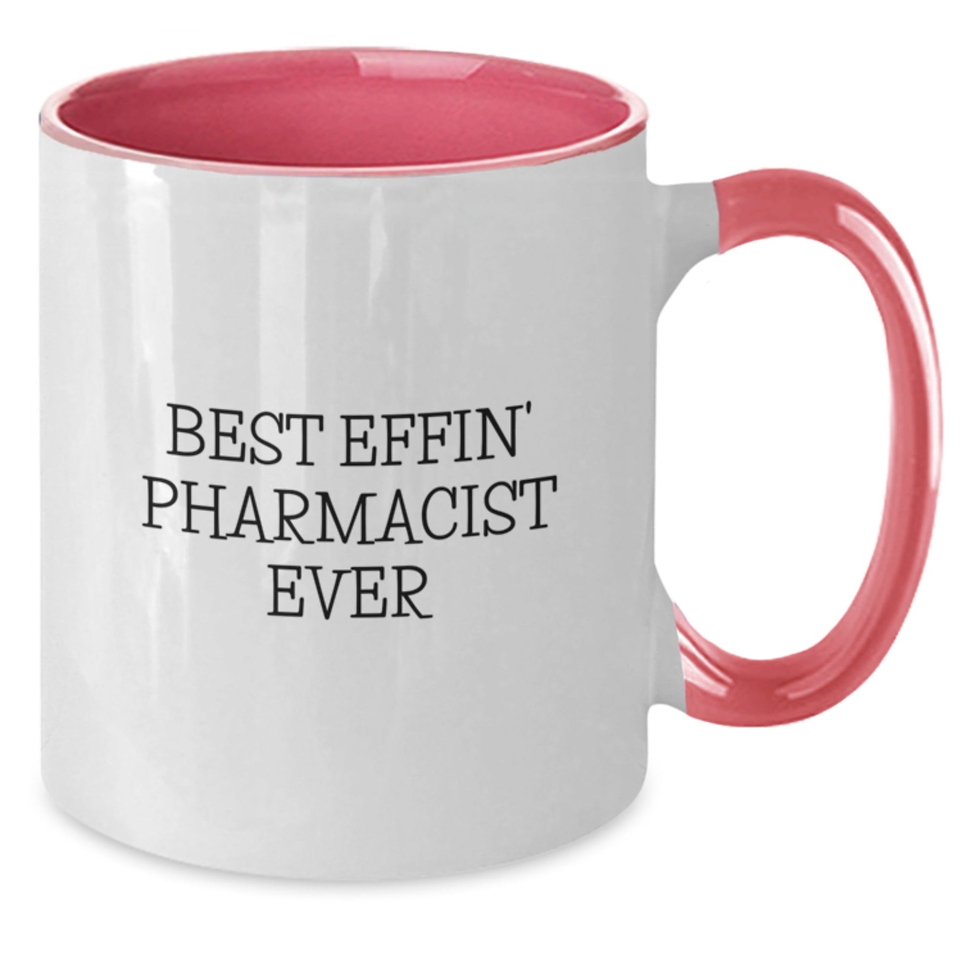 Funny Pharmacist Gifts from Friends - Best Effin' Pharmacist Ever Two Tone Coffee Mug for Men, Women, Coworkers, Family - Christmas Unique Presents for Pharmacist - The Buy Boom