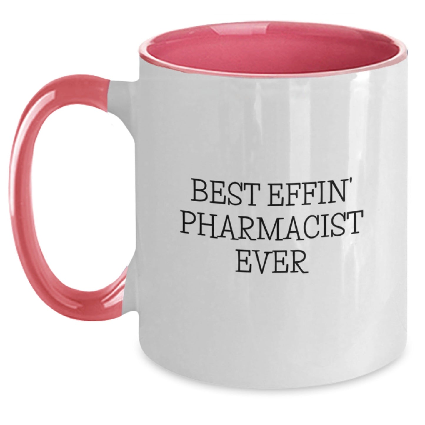 Funny Pharmacist Gifts from Friends - Best Effin' Pharmacist Ever Two Tone Coffee Mug for Men, Women, Coworkers, Family - Christmas Unique Presents for Pharmacist - The Buy Boom