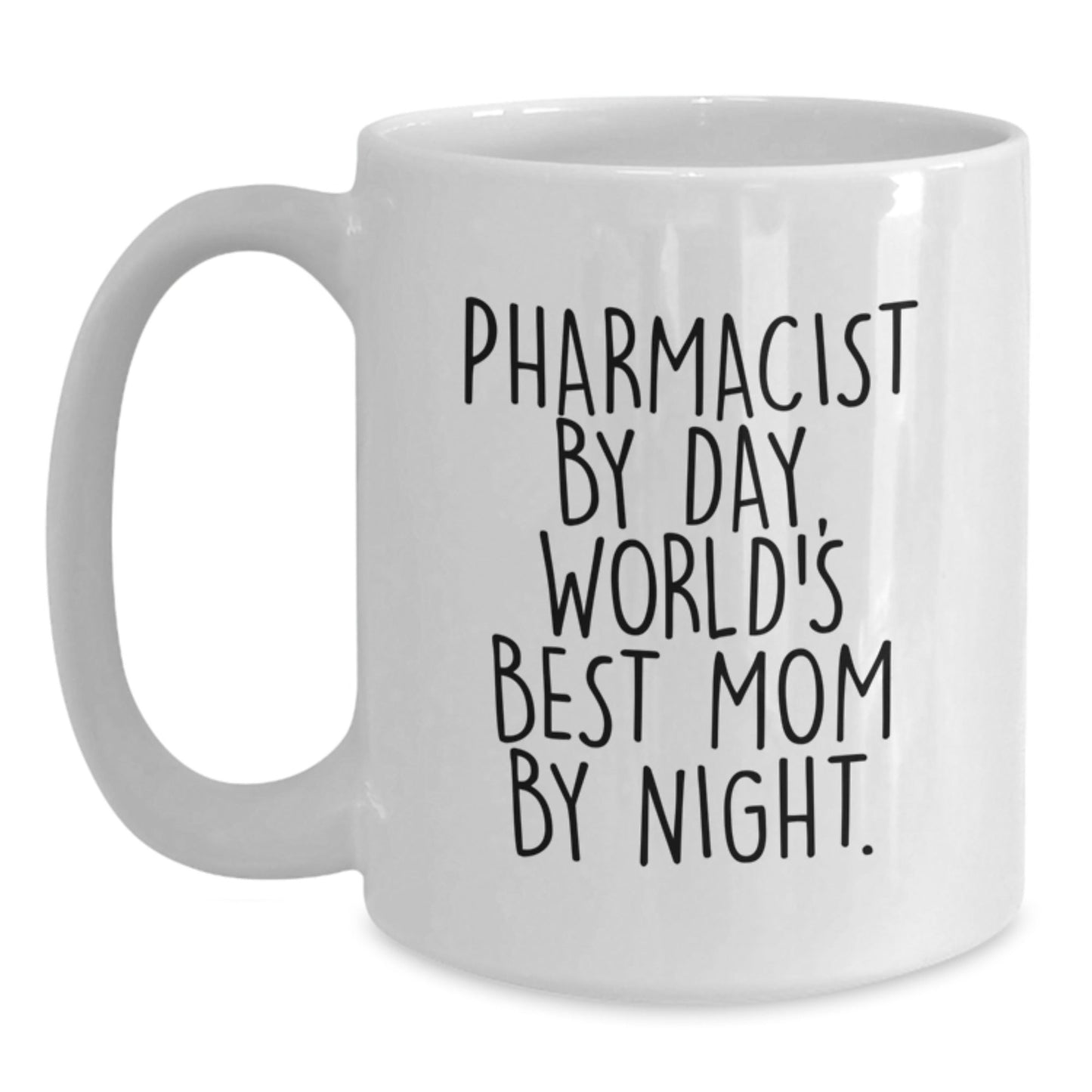 Funny Pharmacist Gifts from Mom - World's Best Mom By Night - 11oz or 15oz White Coffee Mug for Graduation, Perfect for Pharmacist - The Buy Boom