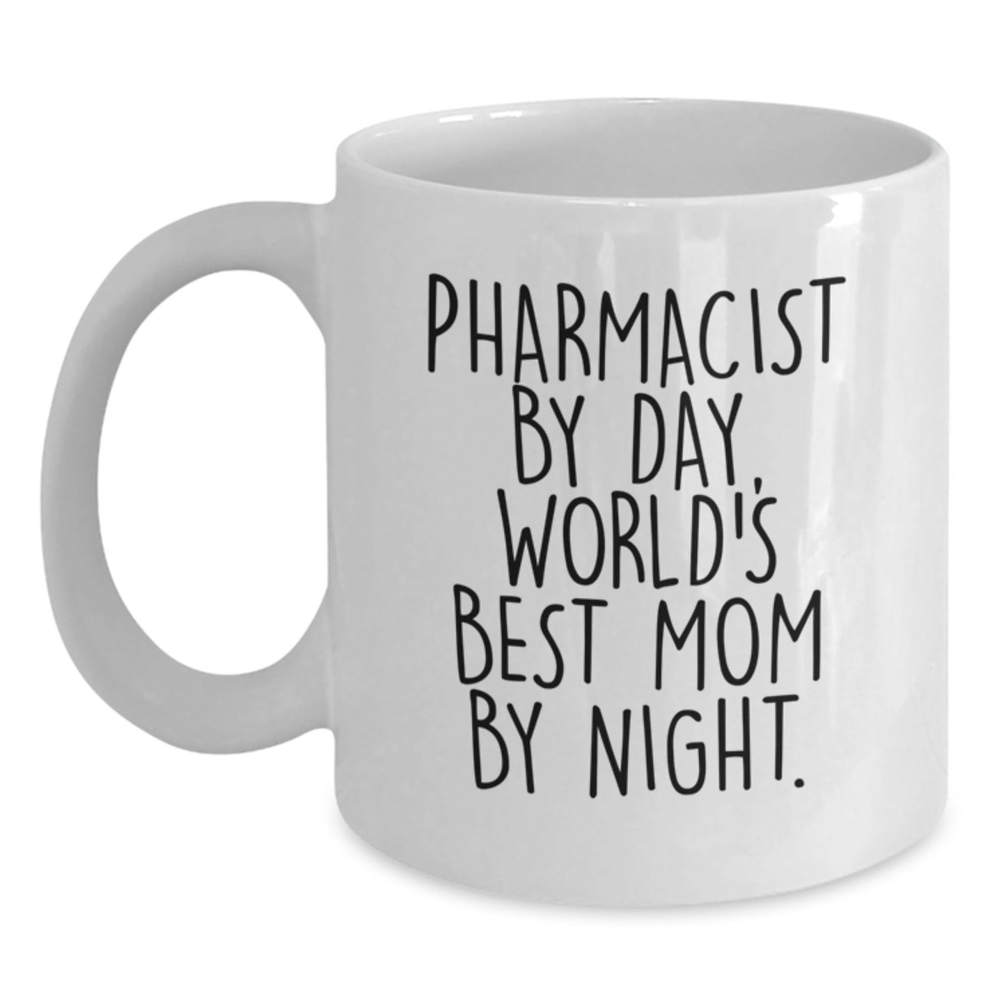 Funny Pharmacist Gifts from Mom - World's Best Mom By Night - 11oz or 15oz White Coffee Mug for Graduation, Perfect for Pharmacist - The Buy Boom