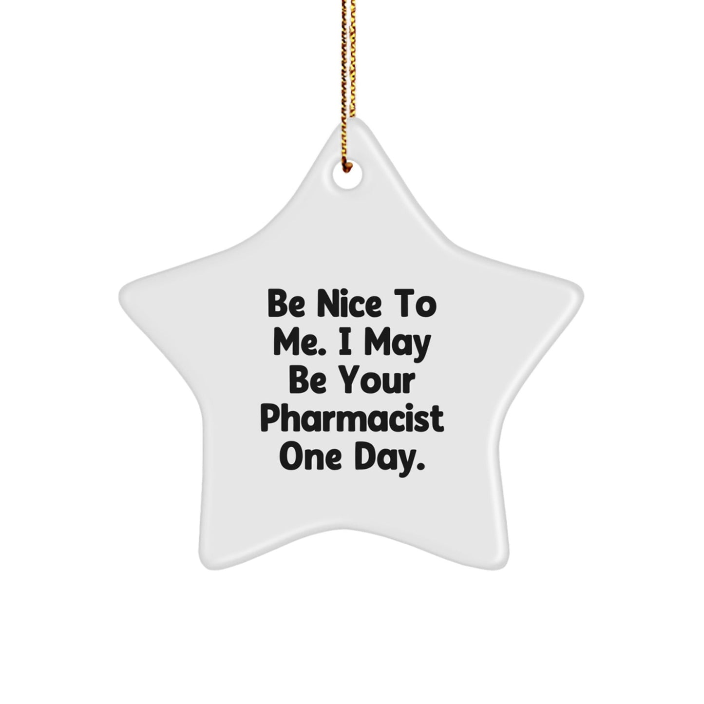 Funny Pharmacist Gifts, Inspirational Quote Star Ornament, Gifts from Family to Pharmacist, Gifts for Christmas - The Buy Boom