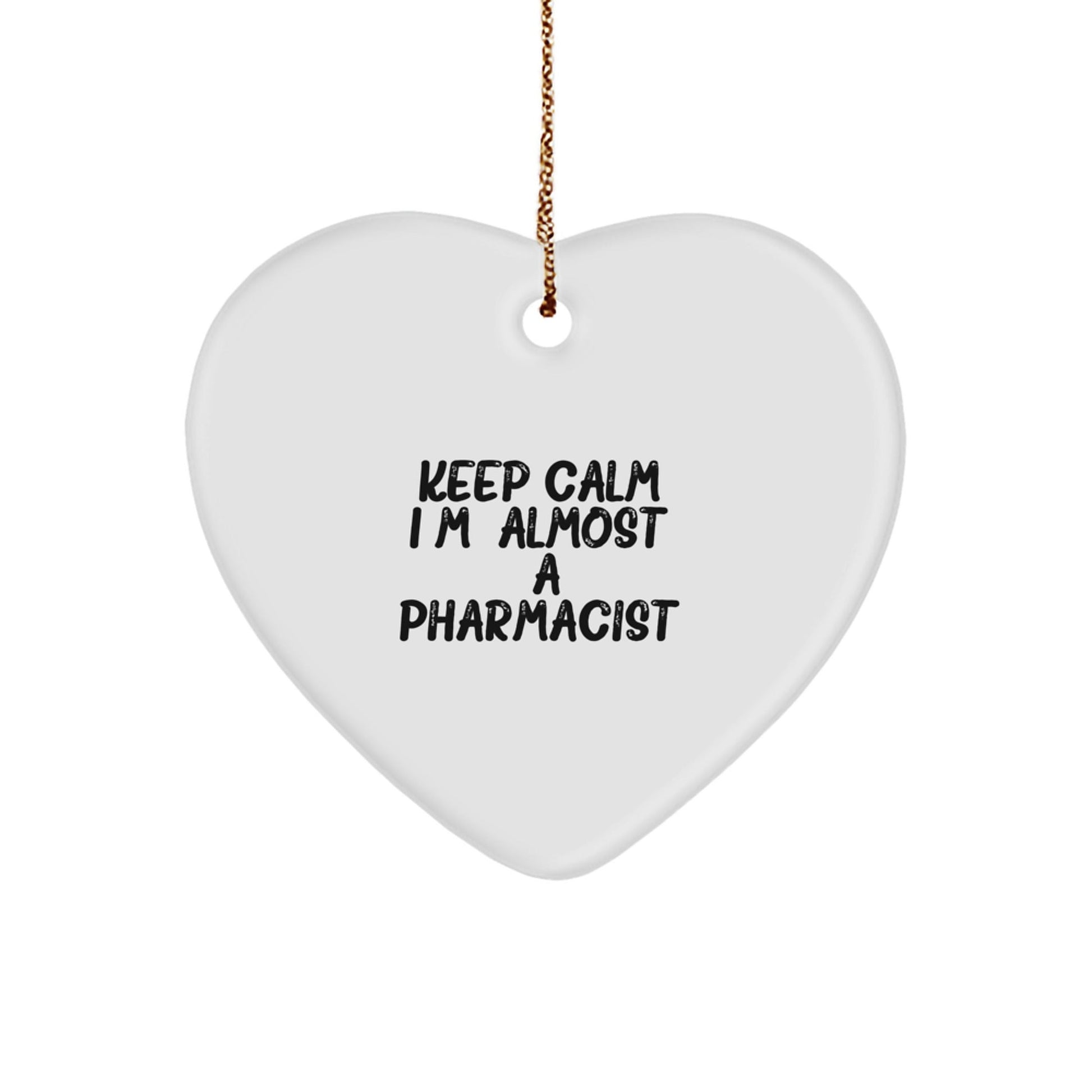 Funny Pharmacist Heart Ornament Gift, 'Keep Calm, I'm (almost) A Pharmacist', Heart Shaped Ornament for Christmas Unique Gifts from Friends - The Buy Boom