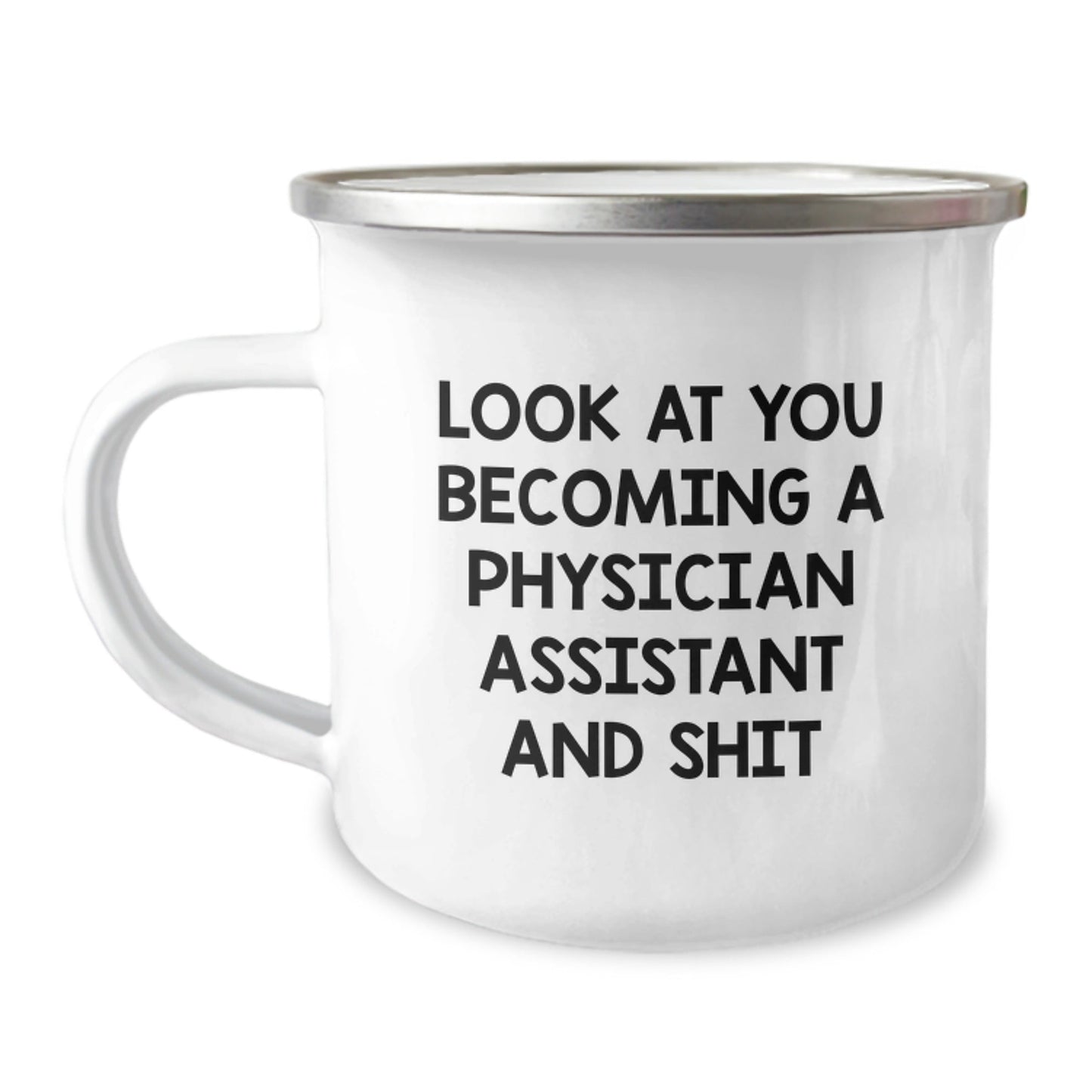 Funny Physician Assistant Gifts for Him Her, Camping Mug for Christmas Unique Presents from Men Women Friends Coworkers Family, 'Look At You Becoming A Physician Assistant And Shit' - The Buy Boom
