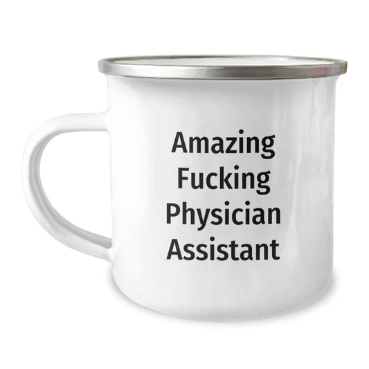 Funny Physician Assistant Gifts from Friends, Coworkers, or Family - 'Amazing F - king Physician Assistant' Quote on Camping Mug for Birthday - The Buy Boom
