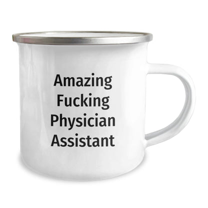 Funny Physician Assistant Gifts from Friends, Coworkers, or Family - 'Amazing F - king Physician Assistant' Quote on Camping Mug for Birthday - The Buy Boom