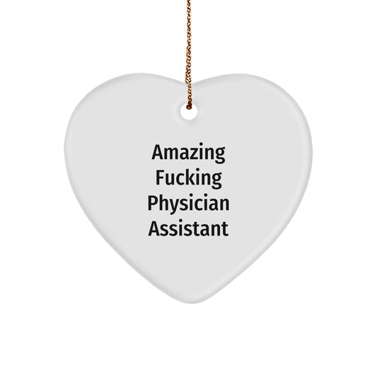 Funny Physician Assistant Gifts from Men for Christmas - 'Amazing F - king Physician Assistant' Heart Ornament - The Buy Boom