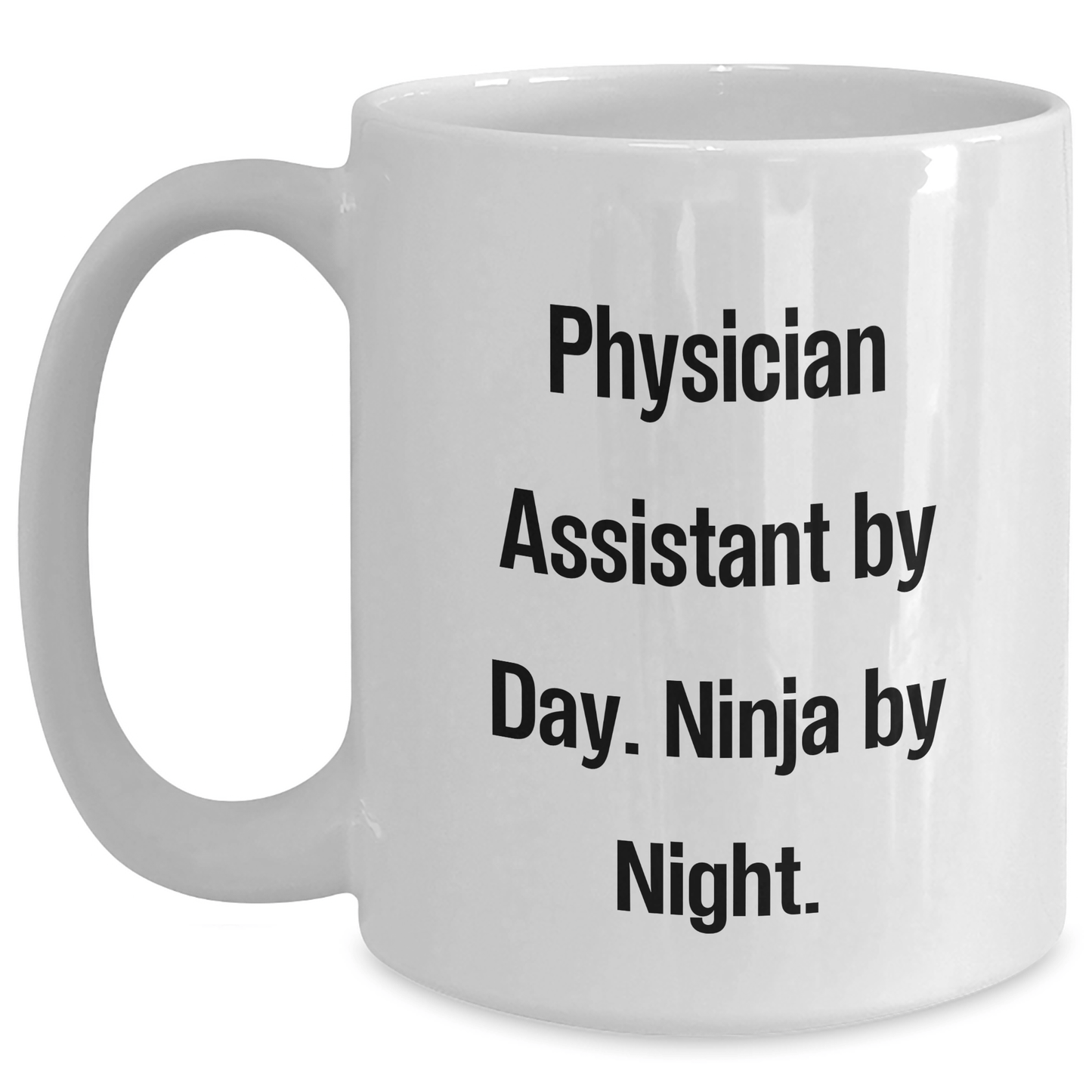 Funny Physician Assistant Gifts, 'Physician Assistant By Day. Ninja By Night.' White Coffee Mug for Father's Day, Gifts from Men to Physician Assistants - The Buy Boom